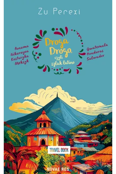 Droga Drogo, czyli szlak latino - Zu Perexi