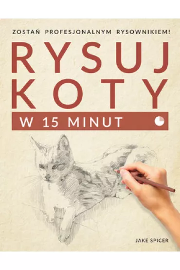 Rysuj koty w 15 minut - Jake Spicer