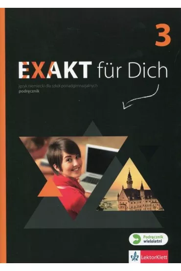 Exakt fur Dich 3. Podr�cznik do j�zyka niemieckiego dla szk� ponadgimnazjalnych - Giorgio Motta