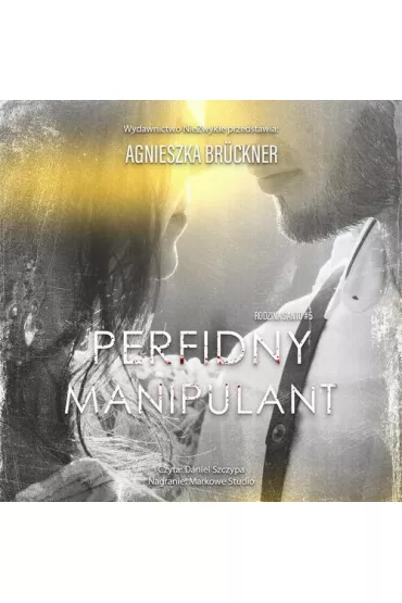 Audiobook Perfidny manipulant. Rodzina Santo. Tom 5 mp3 - Agnieszka Bruckner