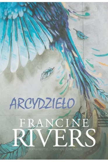 Arcydzie�o - Francine Rivers