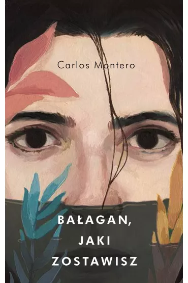 Ba�agan, jaki zostawisz - Carlos Montero
