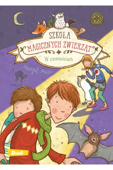 W ciemno�ciach. Szko�a magicznych zwierz�t. Tom 3 - Margit Auer