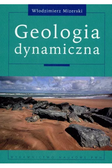 Geologia dynamiczna - W�odzimierz Mizerski