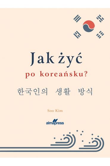 Jak zyć po koreańsku?