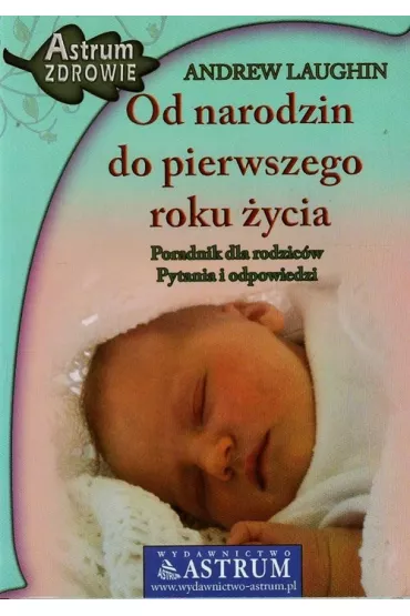 Od narodzin do pierwszego roku �ycia - Andrew Laughin