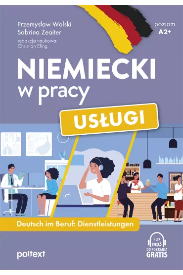 Niemiecki w pracy. Us�ugi. Deutsch im Beruf. Dienstleistungen - Przemys�aw Wolski, Sabrina  Zeaiter
