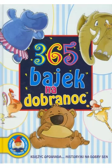 365 bajek na dobranoc - Agata Miko�ajczak-B�k
