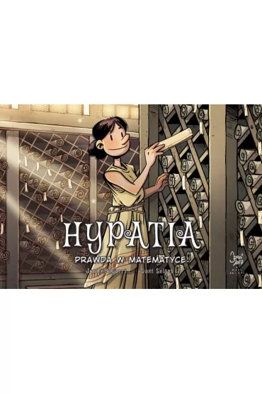 Hypatia. Prawda w matematyce. Najwybitniejsi Naukowcy - Jordi Bayarri