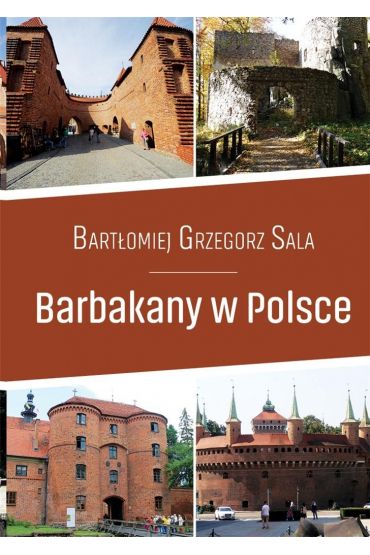 Przewodnik. Barbakany w Polsce