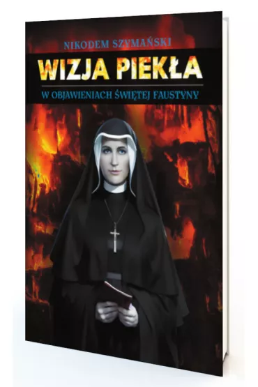 Wizja piek�a w objawieniach �w. Faustyny - Nikodem  Szymanski