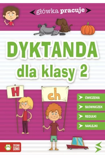 G��wka pracuje. Dyktanda dla klasy 2 6+
