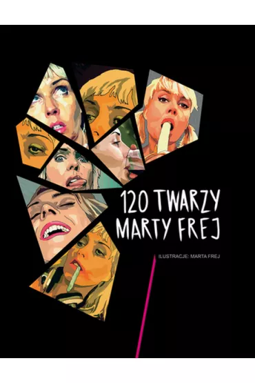 120 twarzy Marty Frej - Marta Frej
