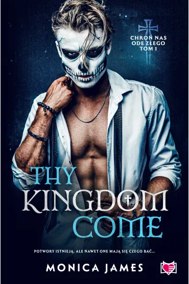 Thy Kingdom Come. Chro� nas ode z�ego. Tom 1 - Monica James