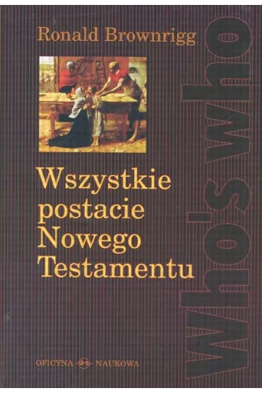 Wszystkie postacie Nowego Testamentu - Brownrigg Ronald (twarda oprawa) - Ronald Brownrigg