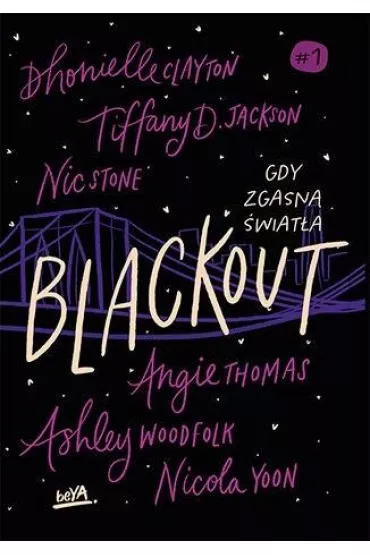 Blackout. Gdy zgasn� �wiat�a - Nicola Yoon, Angie Thomas, Nic  Stone, Ashley Woodfolk, Dhonielle Clayton, Tiffany D. Jackson
