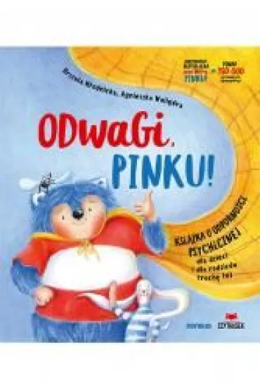 Odwagi, Pinku! Ksi��ka o odporno�ci psychicznej dla dzieci i rodzic�w troch� te� - Agnieszka Walig�ra, Urszula M�odnicka
