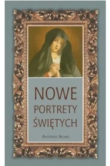 Nowe portrety �wi�tych. Tom 8 (OT) - Antonio Sicari