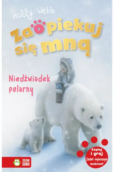 Nied�wiadek polarny. Zaopiekuj si� mn� - Holly Webb