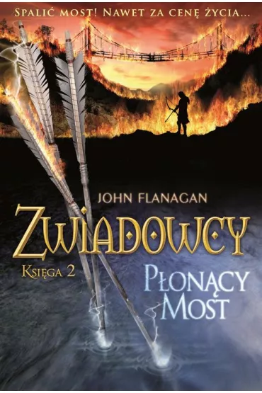 Poncy most. Zwiadowcy. Tom 2 - John Flanagan