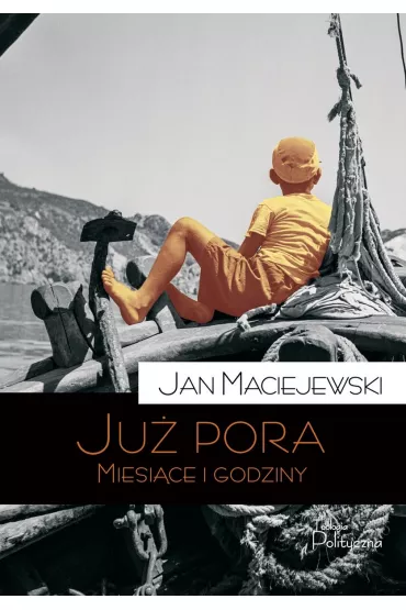 Ju� pora Miesi�ce i godziny - Jan Maciejewski