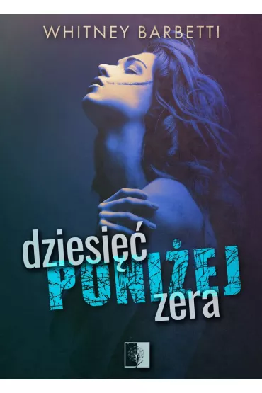 Dziesi�� poni�ej zera - Whitney Barbetti