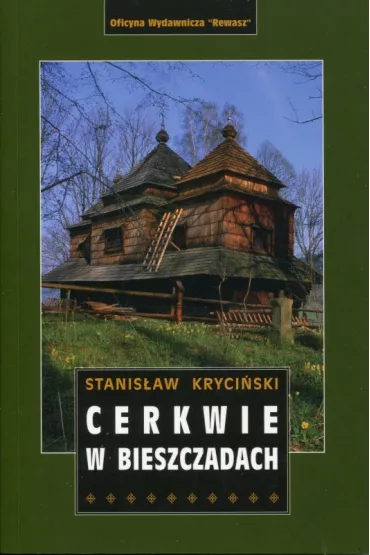 Cerkwie w Bieszczadach - Stanis�aw Kryci�ski