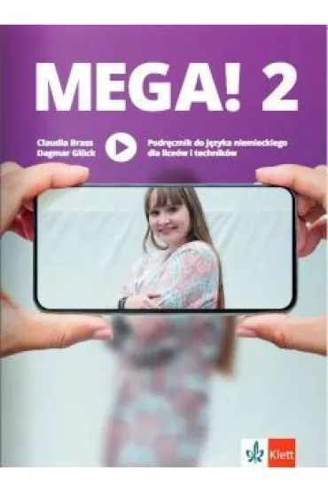 MEGA! 2. Podr�cznik do j�zyka niemieckiego dla lice�w i technik�w - Claudia Brass, Dagmar Gl�ck