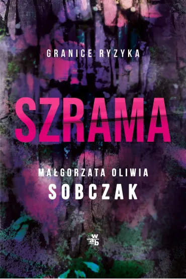 Szrama. Granice ryzyka. Tom 3 - Ma�gorzata Oliwia Sobczak