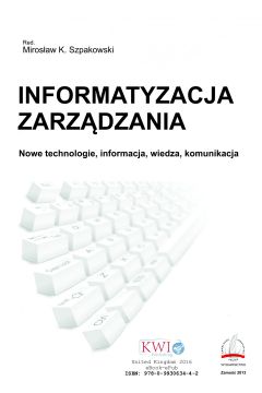 eBook Informatyzacja zarzdzania. Nowe technologie, informacja, wiedza, komunikacja pdf mobi epub