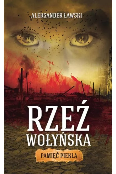 Rze� wo�y�ska. Pami�� piek�a - Aleksander �awski