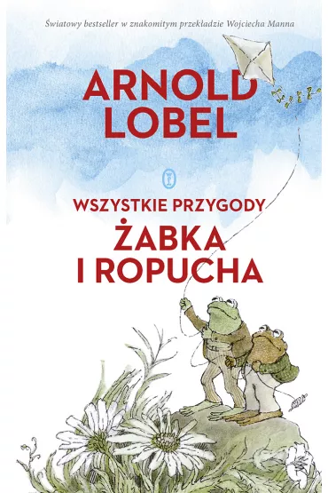 Wszystkie przygody �abka i Ropucha - Arnold Lobel