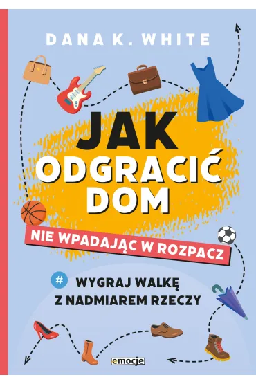 Jak odgraci� dom nie wpadaj�c w rozpacz - Dana White