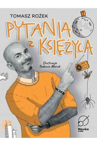 Pytania z ksi�yca - Tomasz Ro�ek