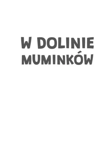 W Dolinie Muminkw - Tove Jansson