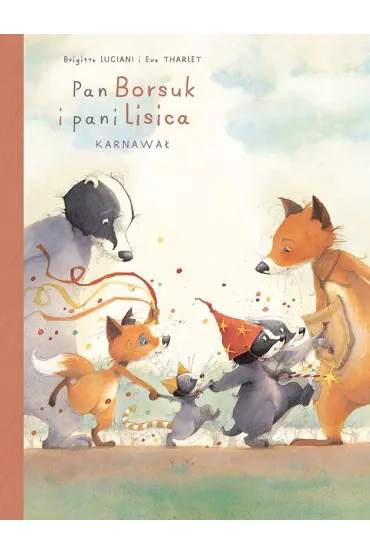 M�j pierwszy komiks 5+ Karnawa�. Pan Borsuk i Pani Lisica. Tom 5 - Brigitte Luciani