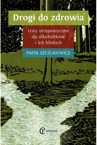 Drogi do zdrowia - Piotr Szczukiewicz