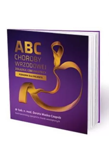 ABC choroby wrzodowej �o��dka i dwunastnicy - Dorota Wa�ko-Czopnik