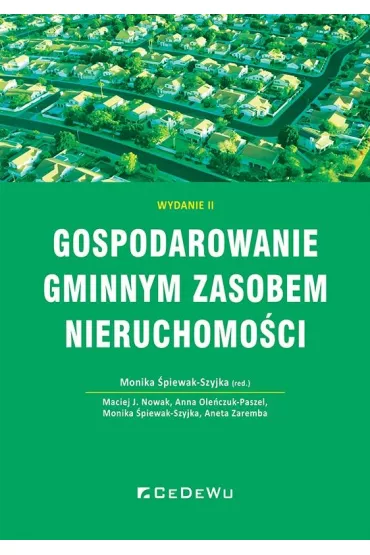Gospodarowanie gminnym zasobem nieruchomo�ci - Monika �piewak-Szyjka