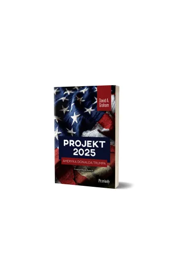 Projekt 2025. Ameryka Donalda Trumpa - David A Graham