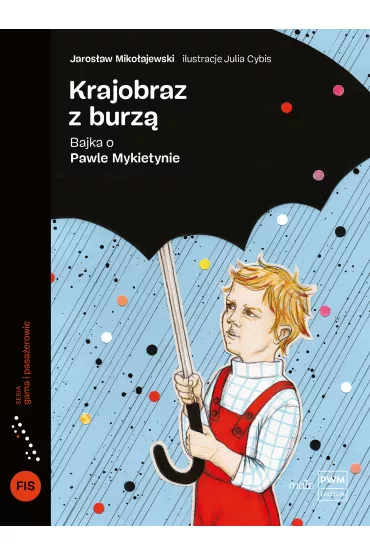 Krajobraz z burz�. Bajka o Pawle Mykietynie - Jaros�aw Miko�ajewski