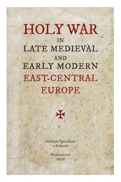 Holy War in Late Medieval and Early Modern East-Ce