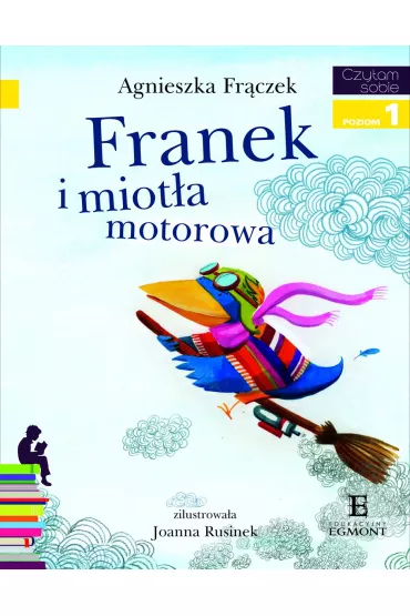 Franek i miot�a motorowa. Czytam sobie. Poziom 1 - Agnieszka Fr�czek
