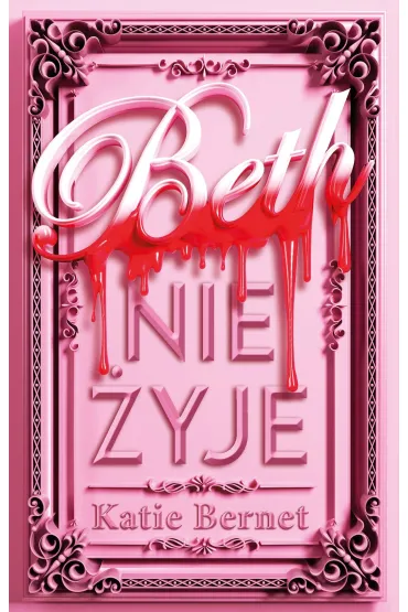 Beth nie �yje - Katie  Bernet