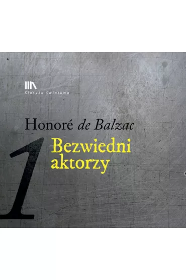 Audiobook Bezwiedni aktorzy CD - Honore de Balzac (Honoriusz Balzak)