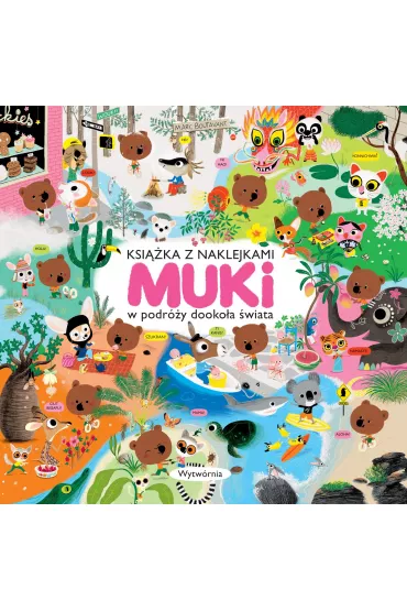Muki w podr�y dooko�a �wiata. Ksi��ka z naklejkami - Marc Boutavant