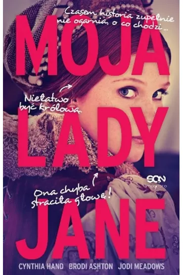 Moja Lady Jane - Cynthia Hand, Jodi Meadows, Brodi Ashton