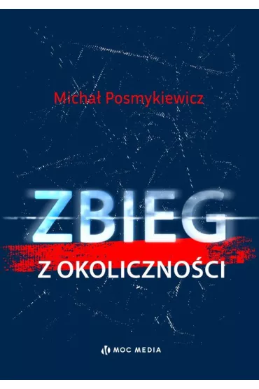 Zbieg z okoliczno�ci - Micha�  Posmykiewicz
