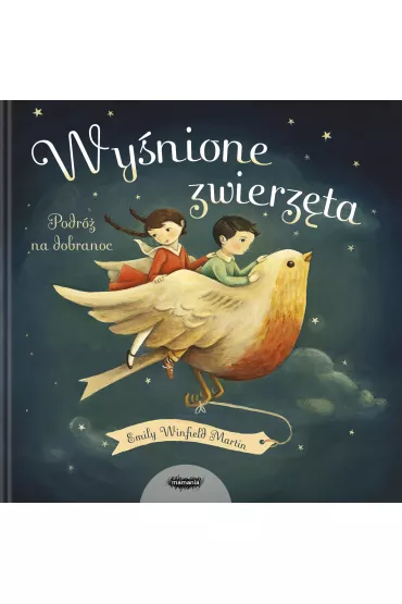 Wy�nione zwierz�ta. Podr� na dobranoc - Emily Winfield Martin