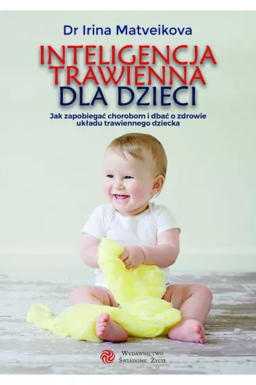 Inteligencja trawienna dla dzieci - Irina Matveikova